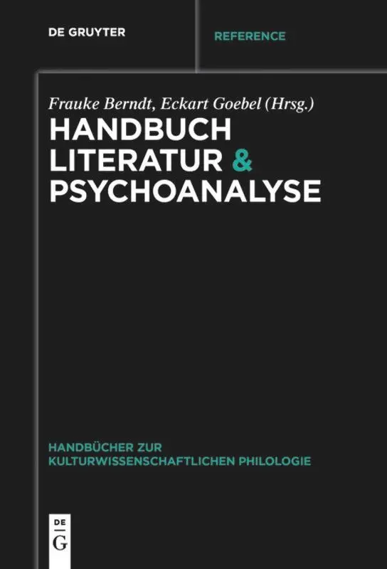 Cover: 9783110652574 | Handbuch Literatur &amp; Psychoanalyse | Eckart Goebel (u. a.) | Buch