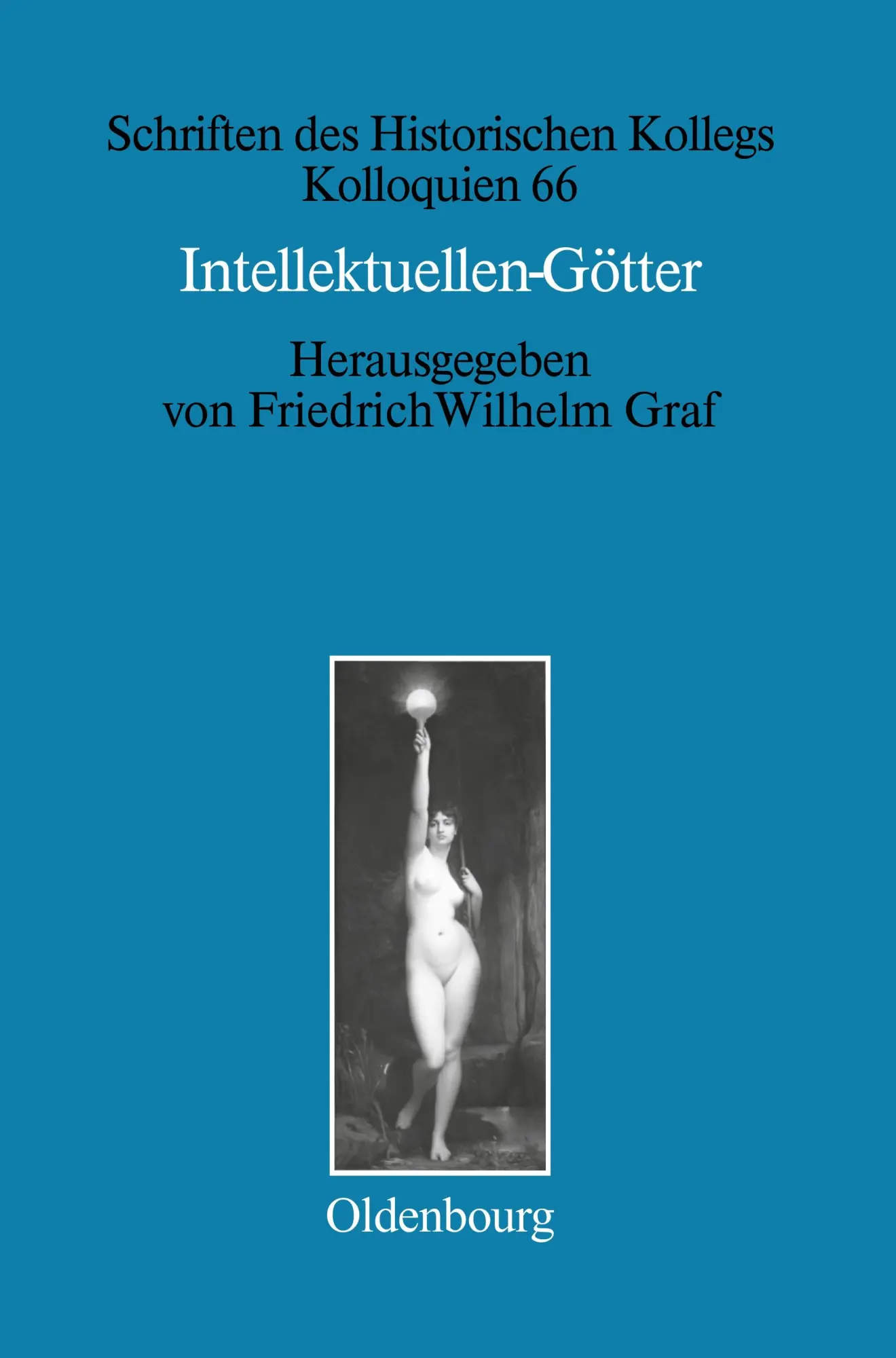 Cover: 9783486582574 | Intellektuellen-Götter | Friedrich Wilhelm Graf | Buch | XIII | 2009