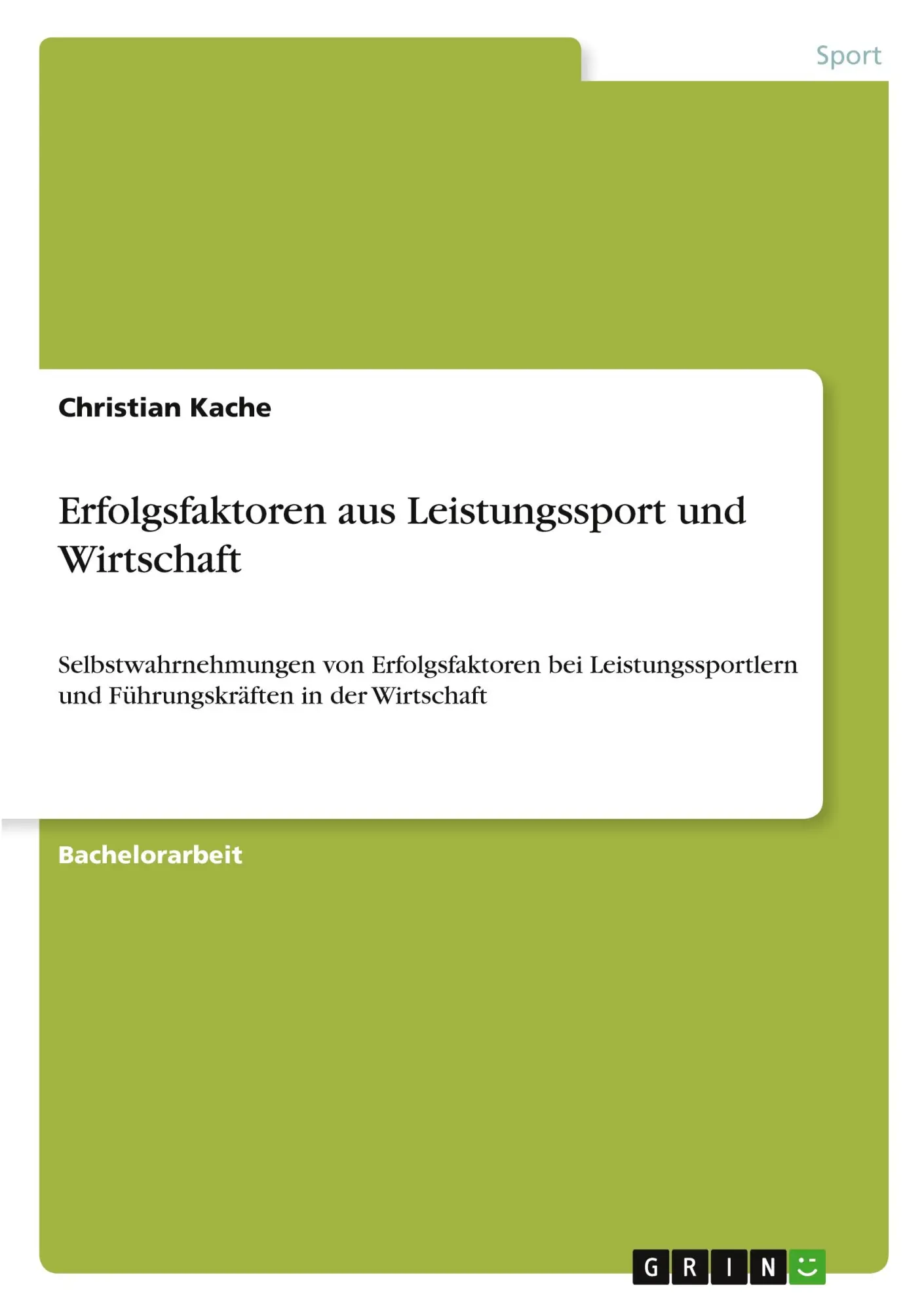 Cover: 9783656482574 | Erfolgsfaktoren aus Leistungssport und Wirtschaft | Christian Kache