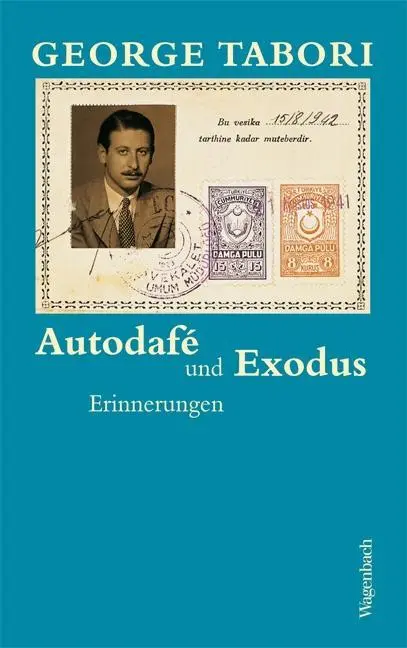Cover: 9783803132574 | Autodafé und Exodus | Erinnerungen, Quartbuch | George Tabori | Buch