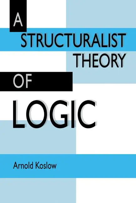 Cover: 9780521412674 | A Structuralist Theory of Logic | Arnold Koslow | Buch | Englisch