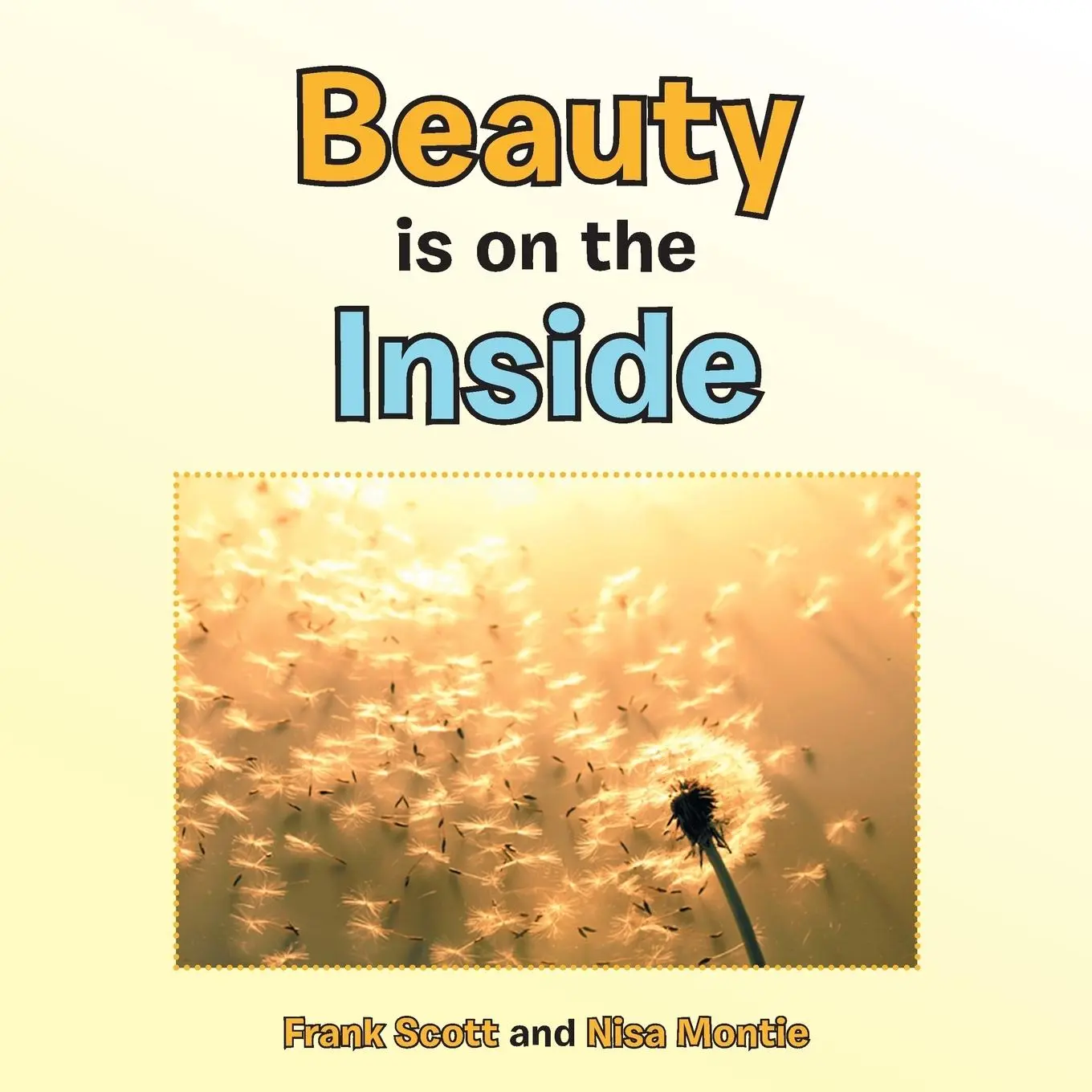 Cover: 9781504342674 | Beauty is on the Inside | Frank Scott (u. a.) | Taschenbuch | Englisch