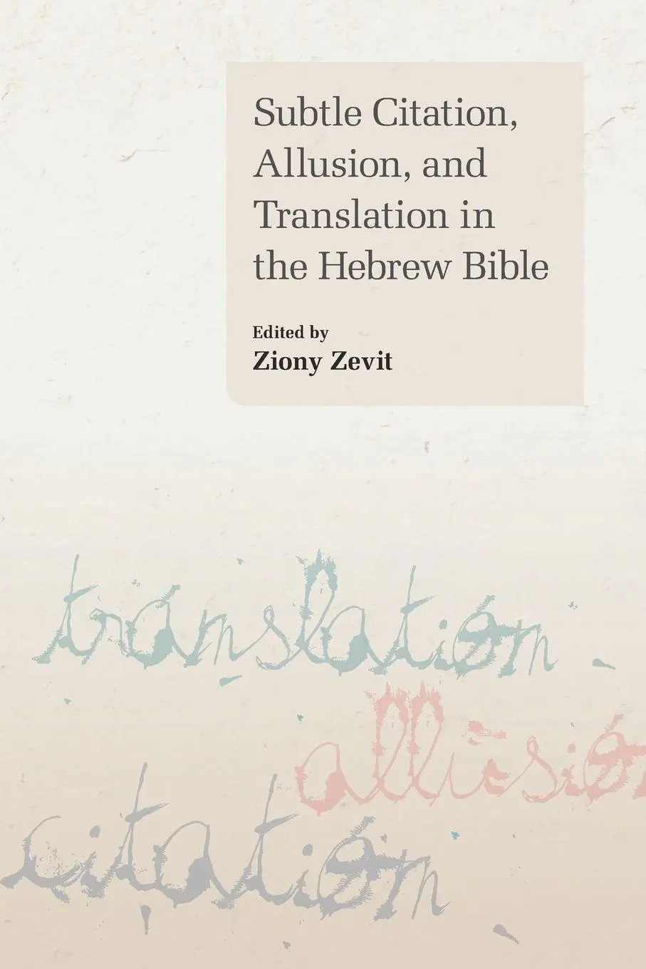 Cover: 9781781792674 | Subtle Citation, Allusion, and Translation in the Hebrew Bible | Zevit