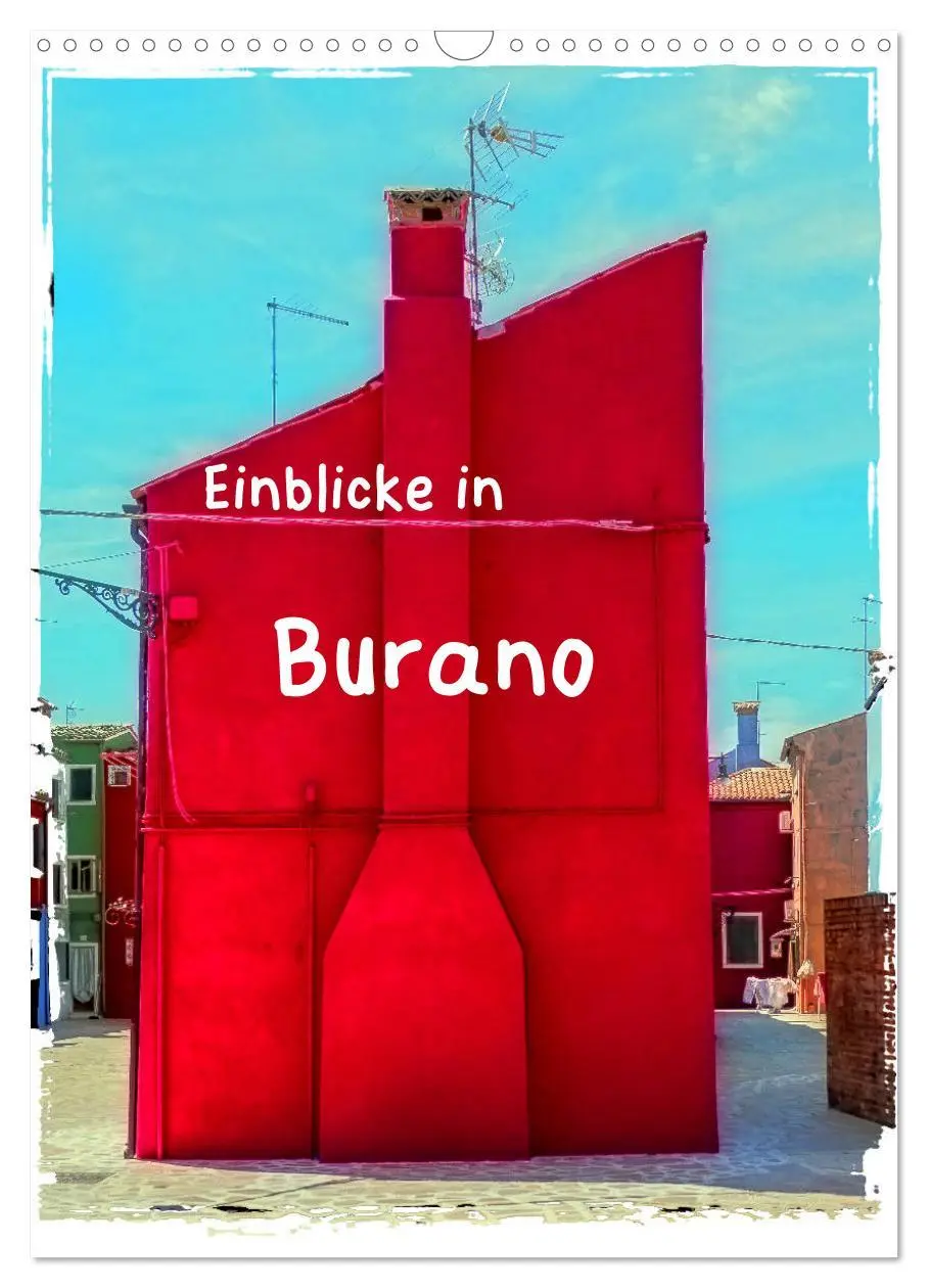 Cover: 9783516402674 | Einblicke in Burano (Wandkalender 2026 DIN A3 hoch), CALVENDO...