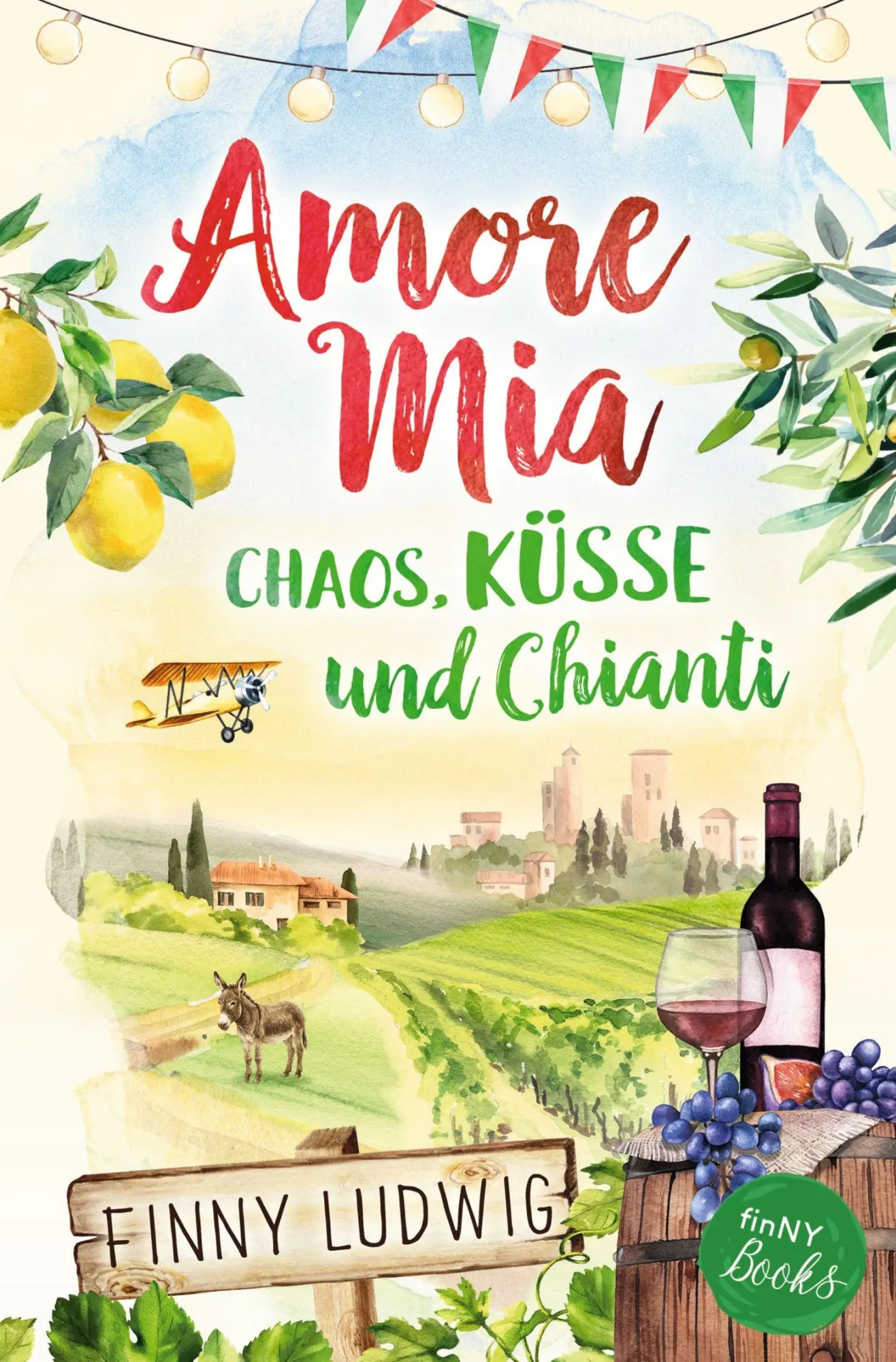 Cover: 9783695602674 | Amore Mia | Chaos, Küsse und Chianti | Finny Ludwig | Taschenbuch