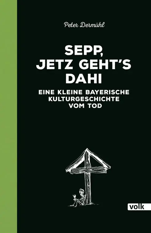 Cover: 9783862222674 | Sepp, jetz geht's dahi | Peter Dermühl | Buch | 140 S. | Deutsch