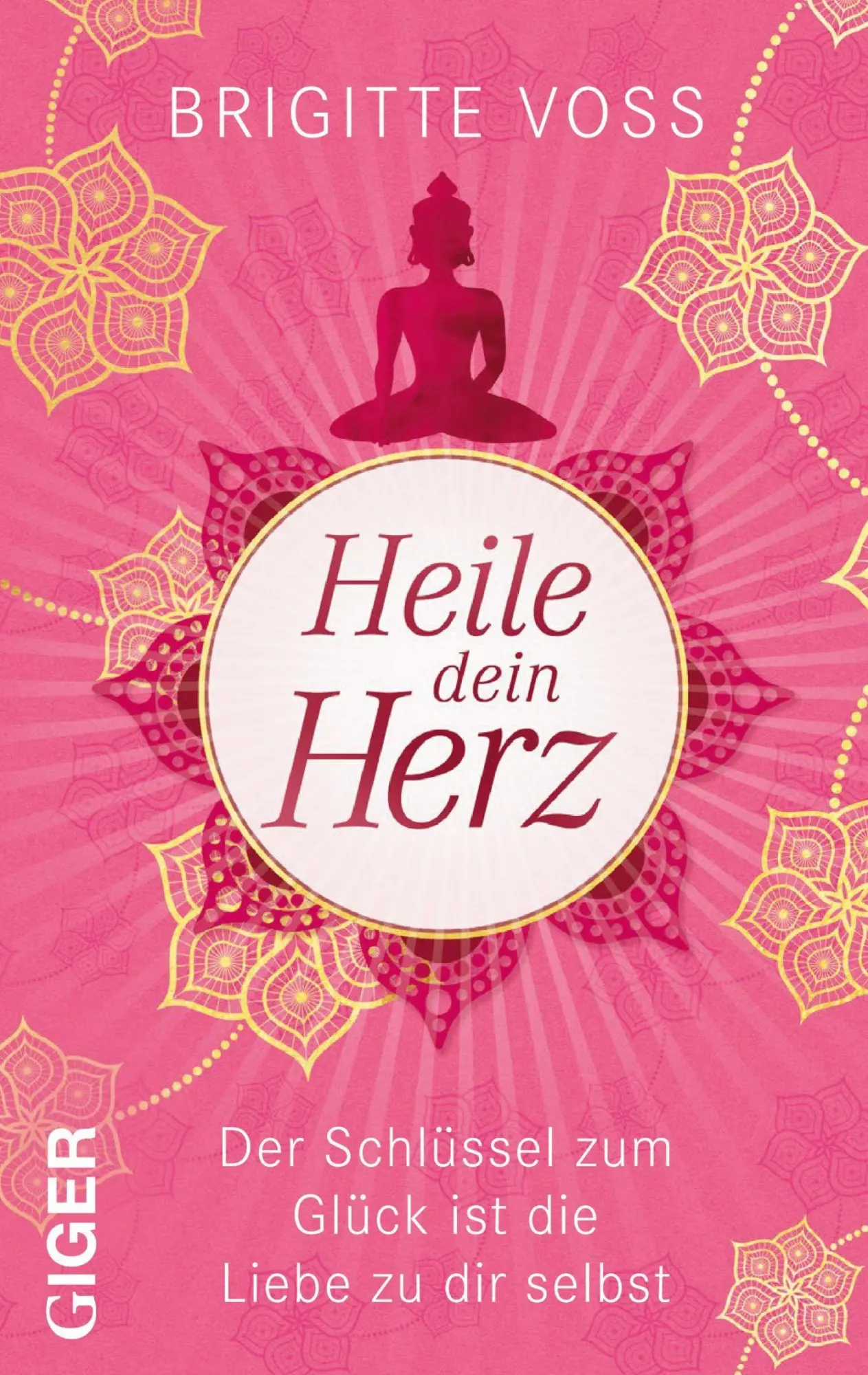 Cover: 9783906872674 | Heile dein Herz | Der Schlüssel zum Glück ist die Liebe zu dir selbst