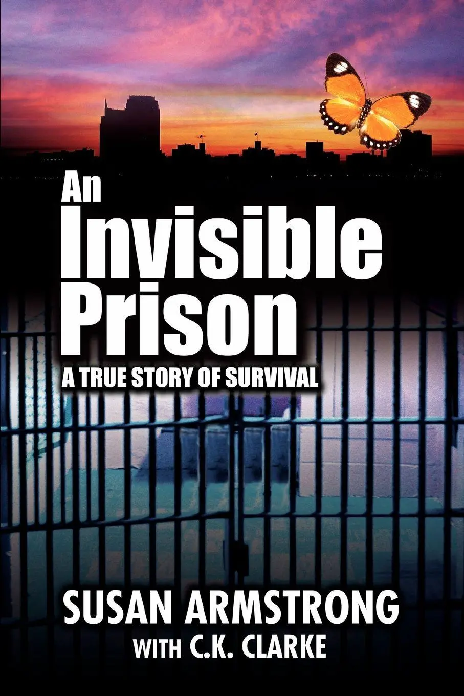 Cover: 9780595382774 | An Invisible Prison | A true story of survival | Susan Armstrong