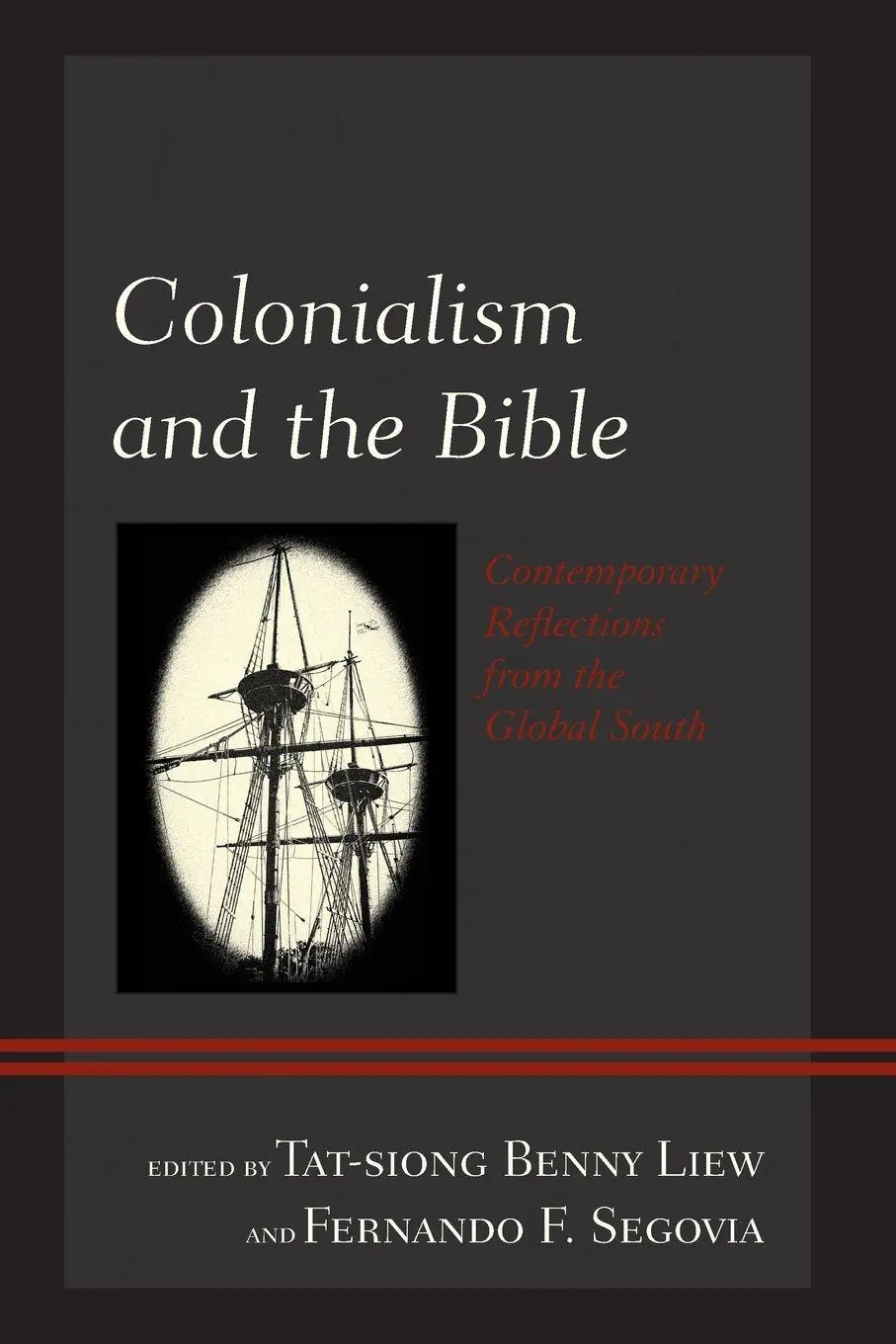 Cover: 9781498572774 | Colonialism and the Bible | Tat-Siong Benny Liew (u. a.) | Taschenbuch
