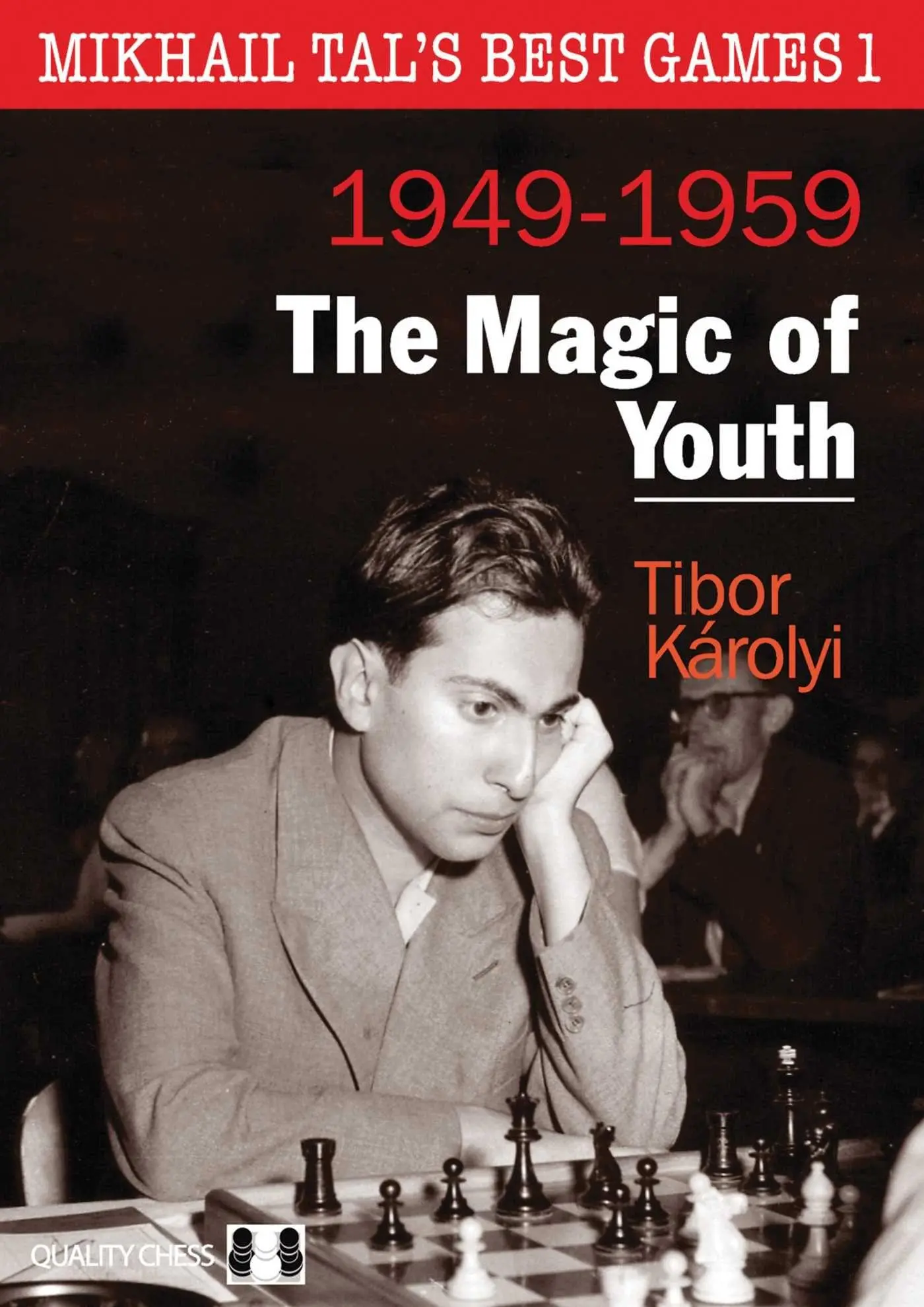 Cover: 9781907982774 | Mikhail Tal's Best Games 1 - The Magic of Youth | Tibor Karolyi | Buch