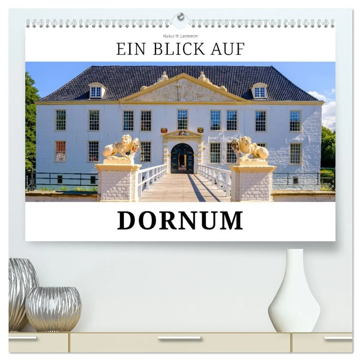 Cover: 9783569342774 | Ein Blick auf Dornum (hochwertiger Premium Wandkalender 2027 DIN A2...