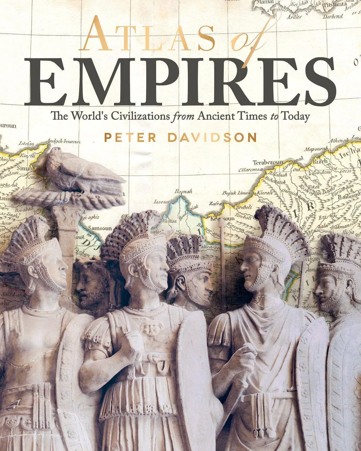 Cover: 9781620082874 | Atlas of Empires: The World's Great Powers from Ancient Times to Today