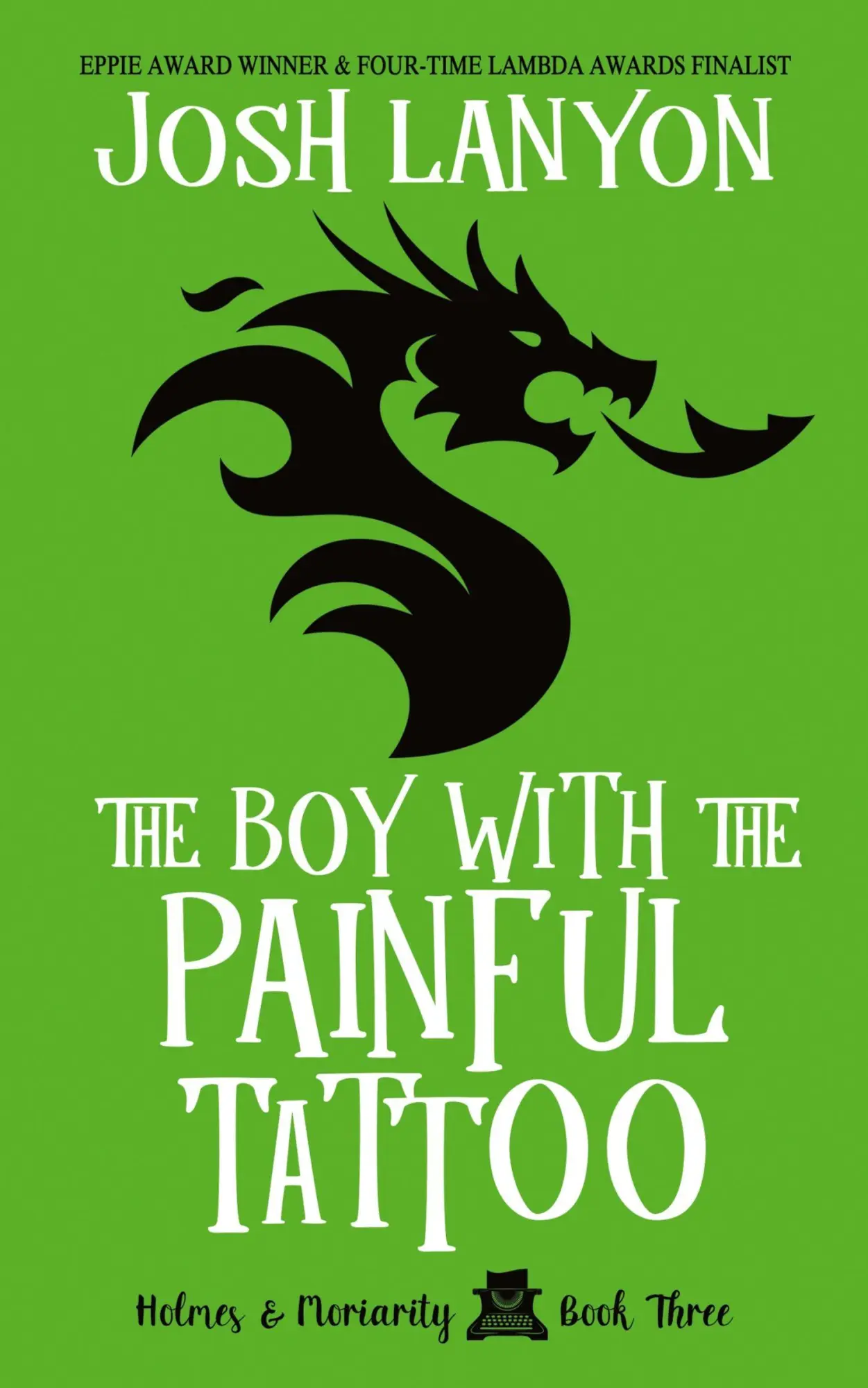 Cover: 9781945802874 | The Boy with the Painful Tattoo | Holmes &amp; Moriarity 3 | Josh Lanyon