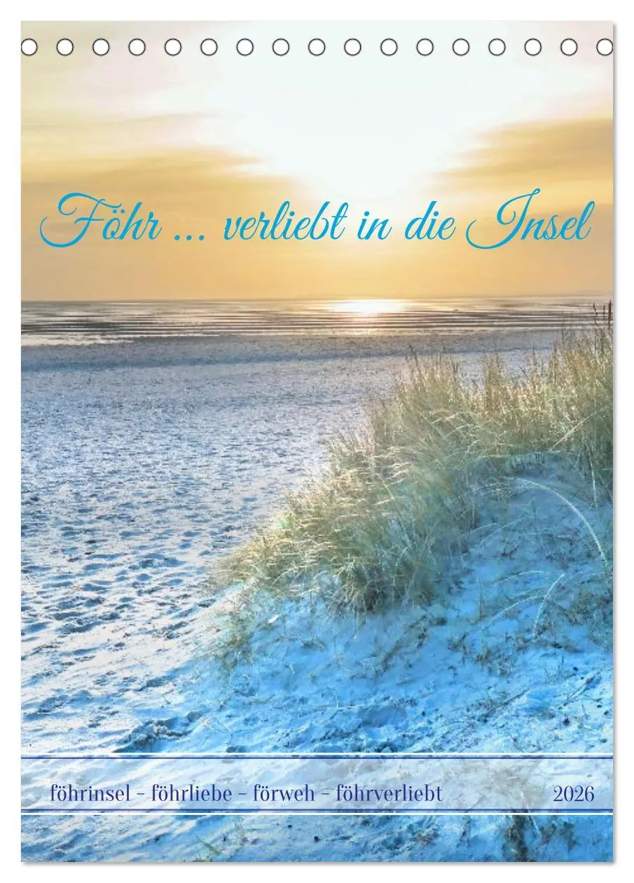 Cover: 9783516242874 | Föhr ... verliebt in die Insel (Tischkalender 2026 DIN A5 hoch),...
