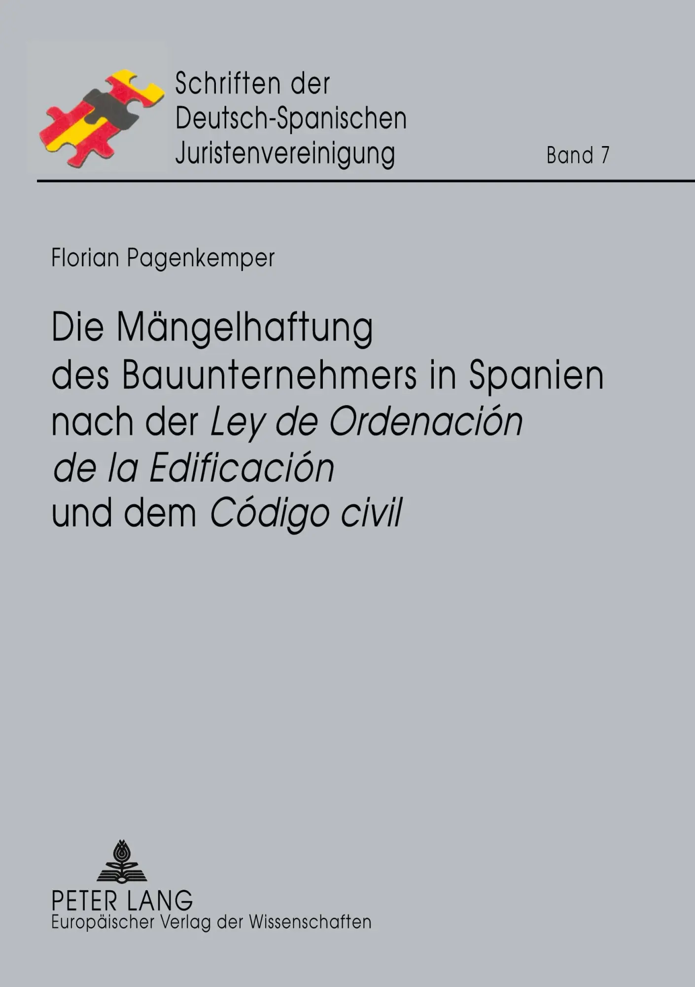 Cover: 9783631392874 | Die Mängelhaftung des Bauunternehmers in Spanien nach der 'Ley de...