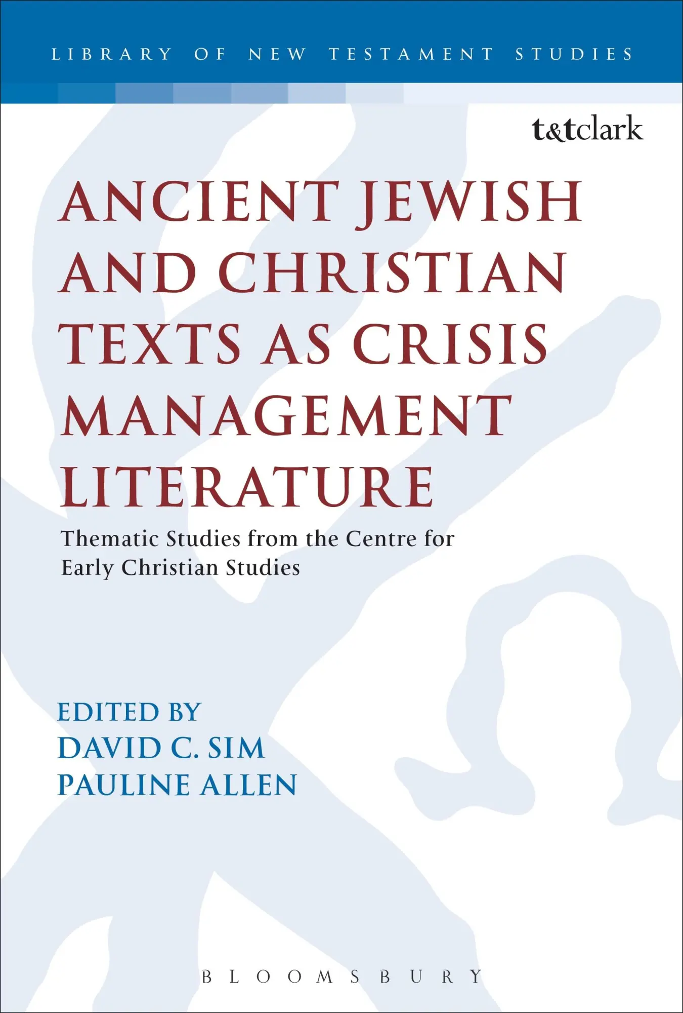 Cover: 9780567022974 | Ancient Jewish and Christian Texts as Crisis Management Literature