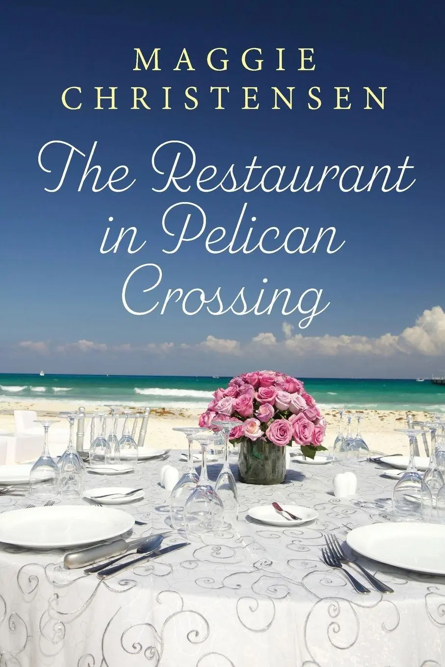 Cover: 9780645852974 | The Restaurant in Pelican Crossing | Maggie Christensen | Taschenbuch