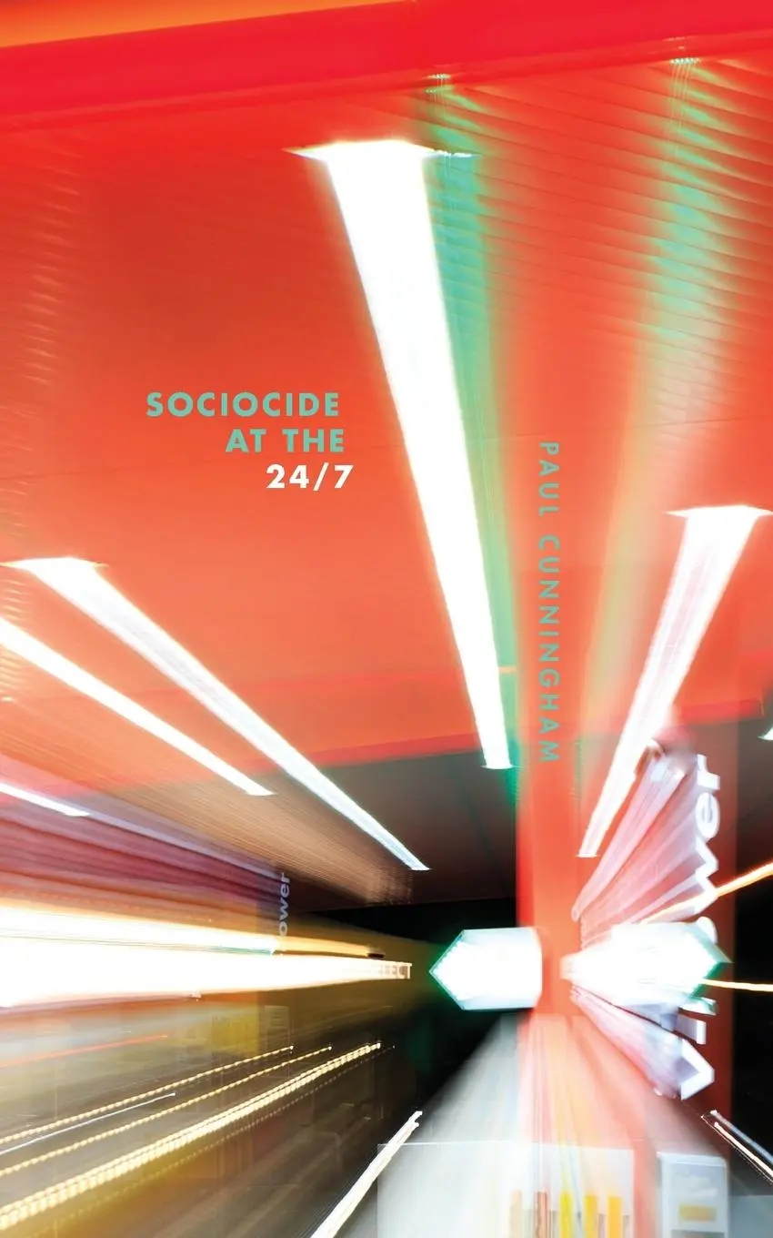Cover: 9781934832974 | Sociocide at the 24/7 | Paul Cunningham | Taschenbuch | Englisch