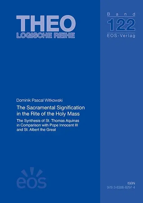 Cover: 9783830682974 | The Sacramental Signification in the Rite of the Holy Mass | Witkowski