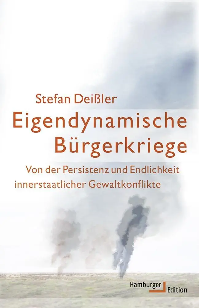 Cover: 9783868542974 | Eigendynamische Bürgerkriege | Stefan Deißler | Buch | 367 S. | 2016 Cover: 9783868542974 | Eigendynamische Bürgerkriege | Stefan Deißler | Buch | 367 S. | 2016