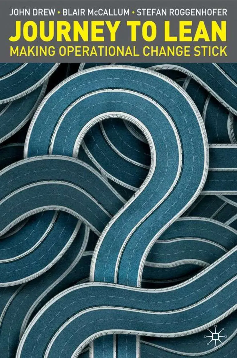 Cover: 9781403913074 | Journey to Lean | Making Operational Change Stick | John Drew (u. a.) Cover: 9781403913074 | Journey to Lean | Making Operational Change Stick | John Drew (u. a.)