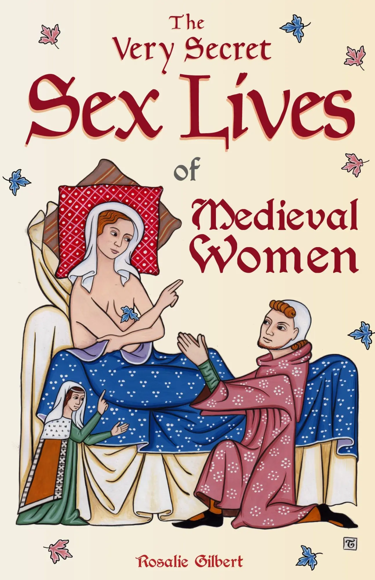 Bild: 9781642503074 | The Very Secret Sex Lives of Medieval Women | Rosalie Gilbert | Buch