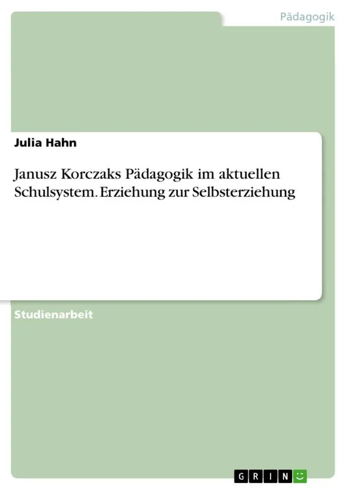 Cover: 9783346393074 | Janusz Korczaks Pädagogik im aktuellen Schulsystem. Erziehung zur...