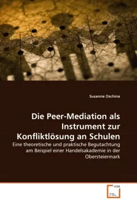 Cover: 9783639293074 | Die Peer-Mediation als Instrument zur Konfliktlösung an Schulen | Buch
