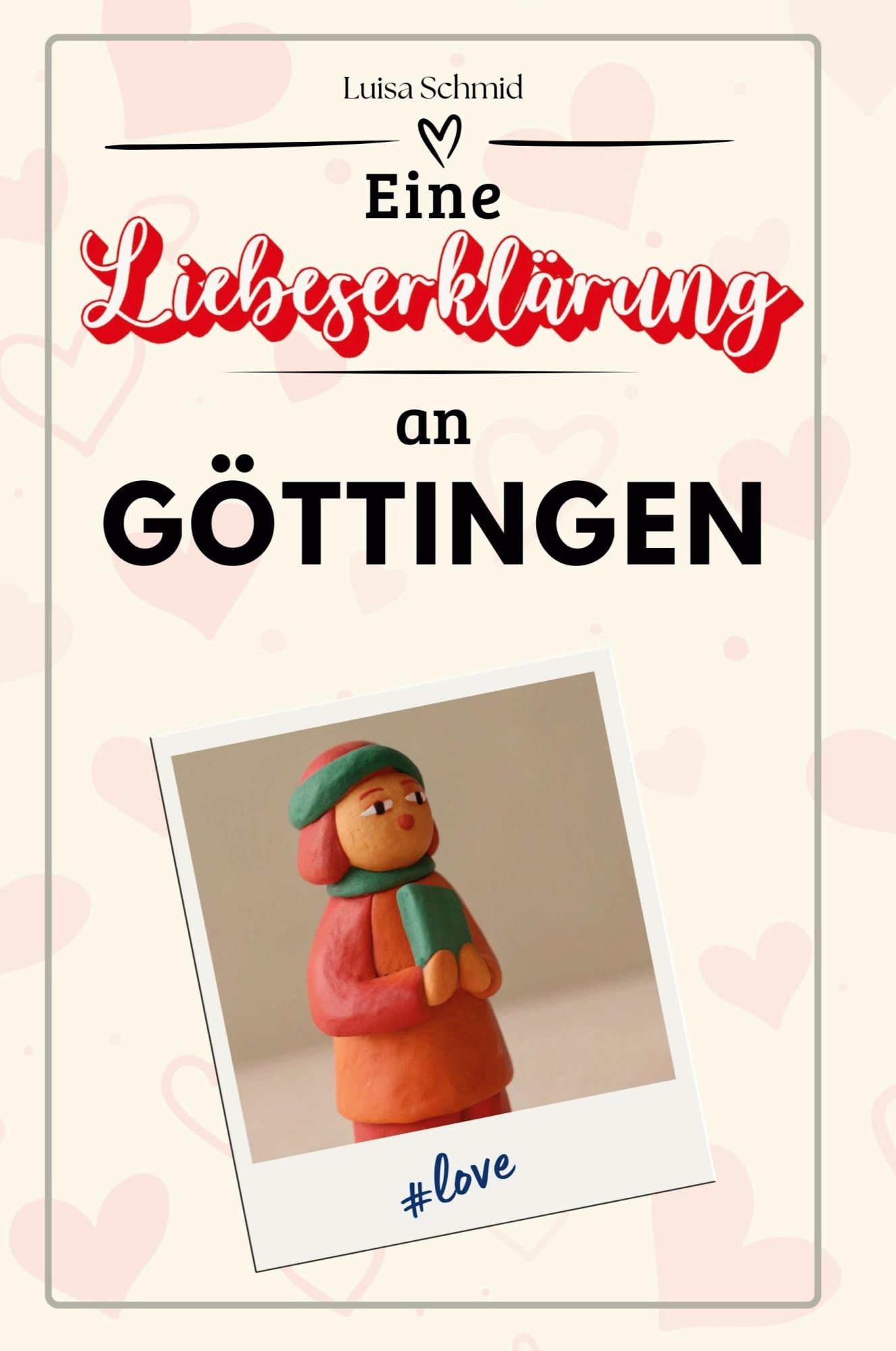 Cover: 9783759153074 | Eine Liebeserklärung an Göttingen | Luisa Schmid | Taschenbuch | 66 S.