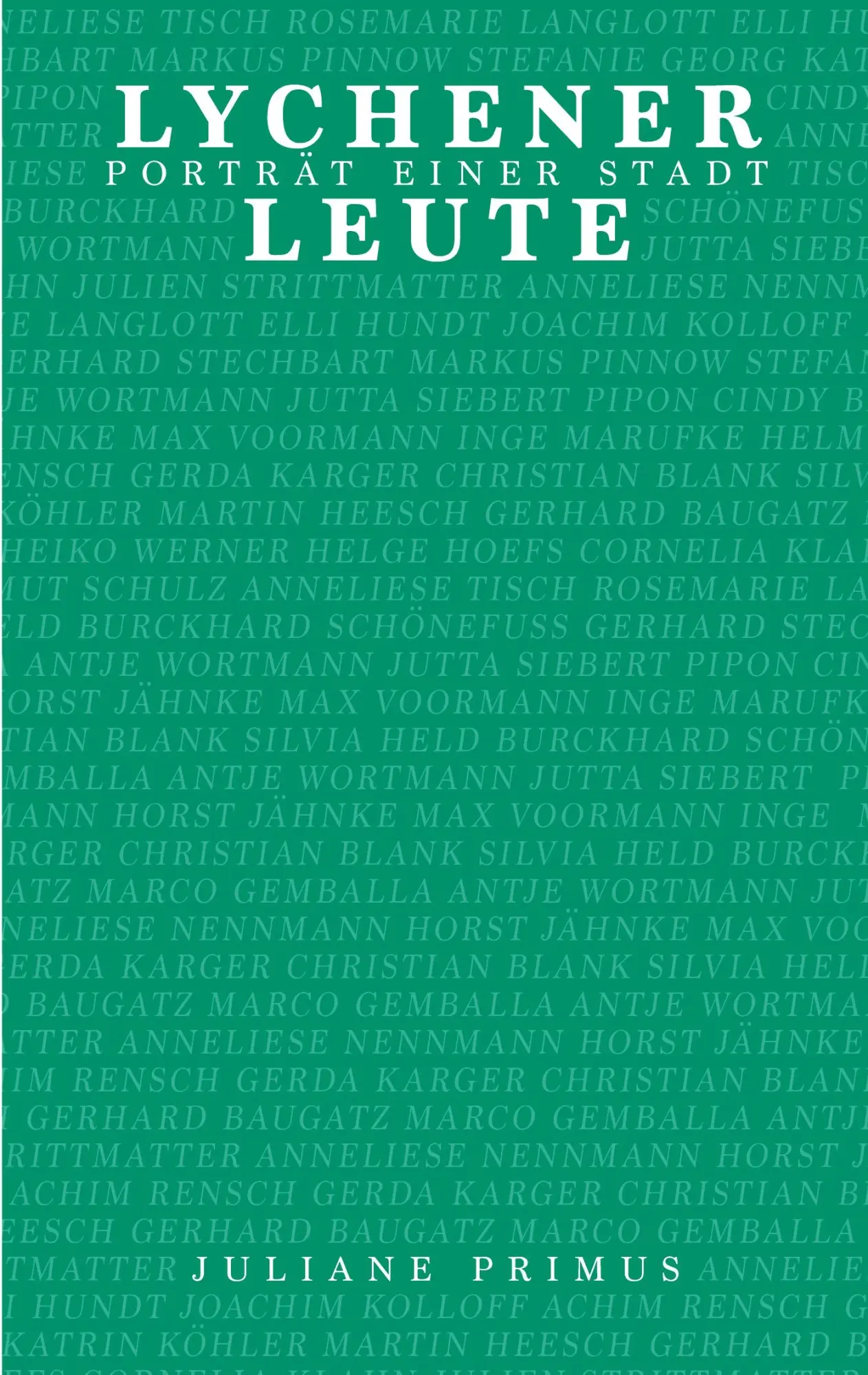 Cover: 9783819233074 | Lychener Leute | Porträt einer Stadt | Juliane Primus | Taschenbuch