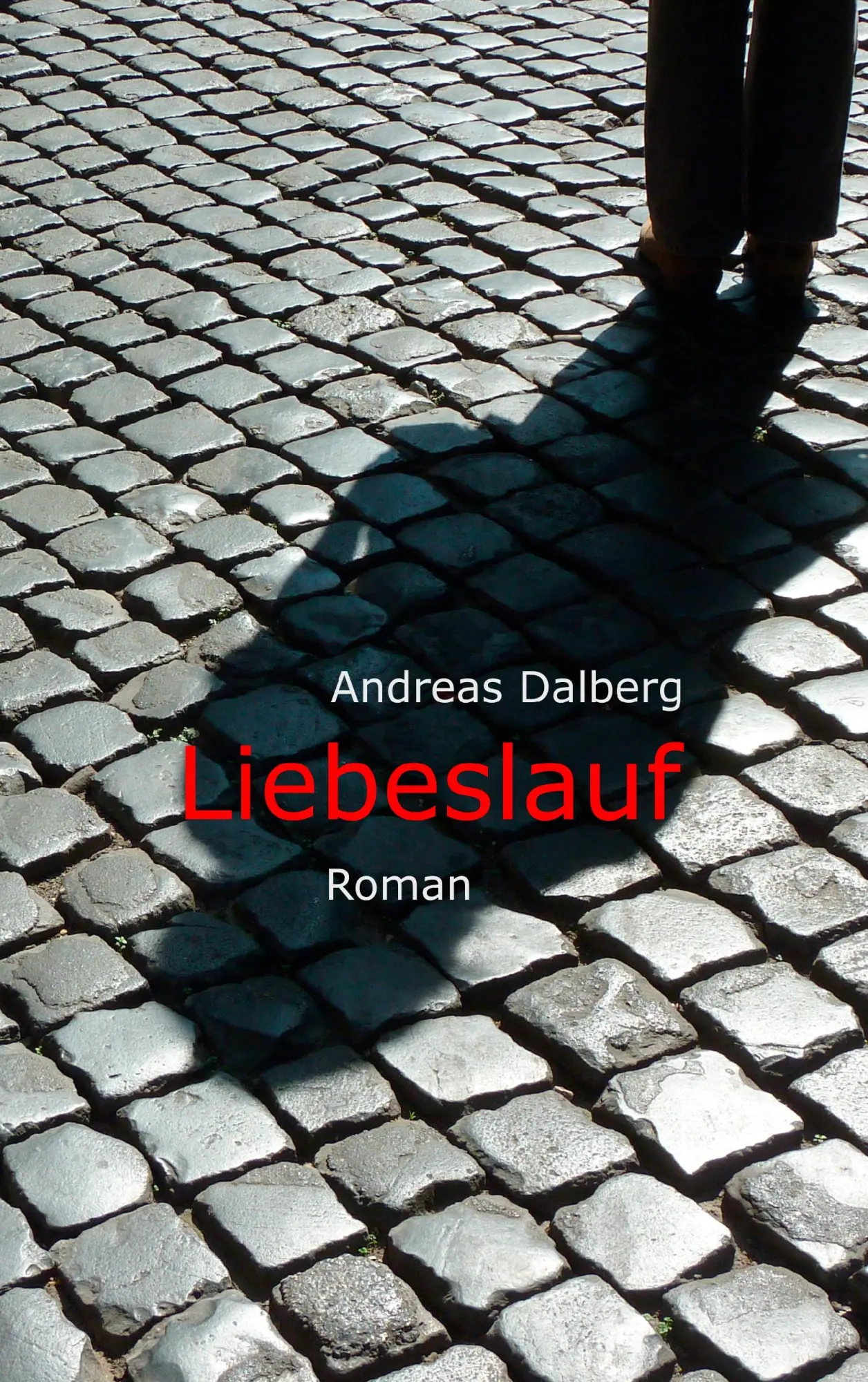 Cover: 9783944283074 | Liebeslauf | Andreas Dalberg | Taschenbuch | 180 S. | Deutsch | 2014