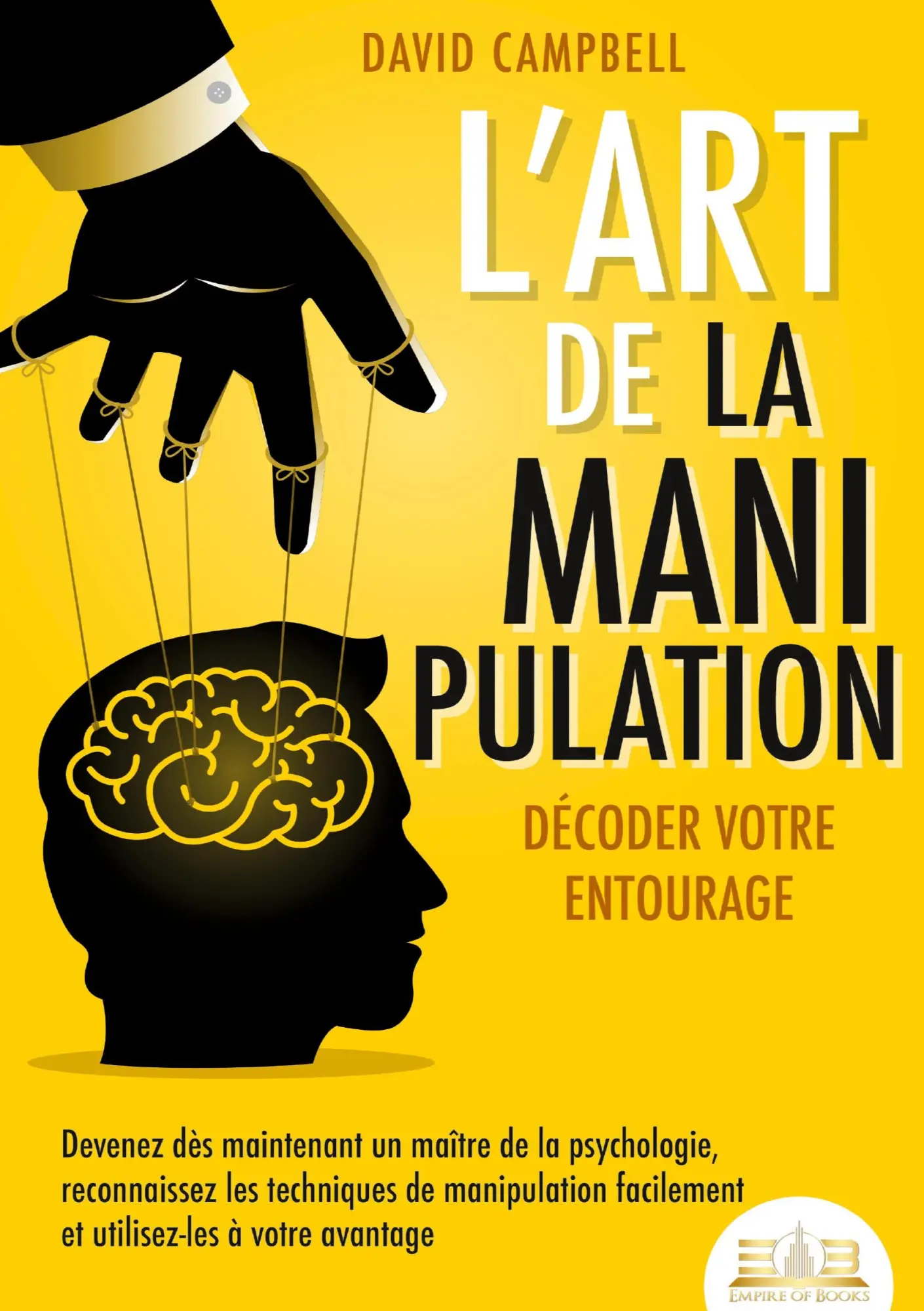 Cover: 9783691043174 | L'art de la manipulation - Décoder votre entourage | David Campbell