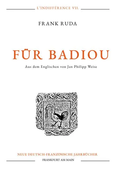 Cover: 9783949153174 | Für Badiou | Idealismus ohne Idealismus, L'Indifférence VII | Ruda