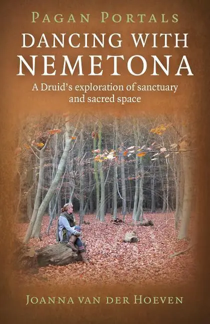 Cover: 9781782793274 | Pagan Portals: Dancing with Nemetona: A Druid's Exploration of...