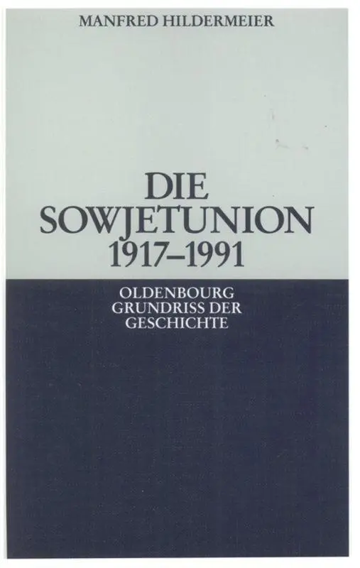 Cover: 9783486583274 | Die Sowjetunion 1917-1991 | Manfred Hildermeier | Taschenbuch | 2007