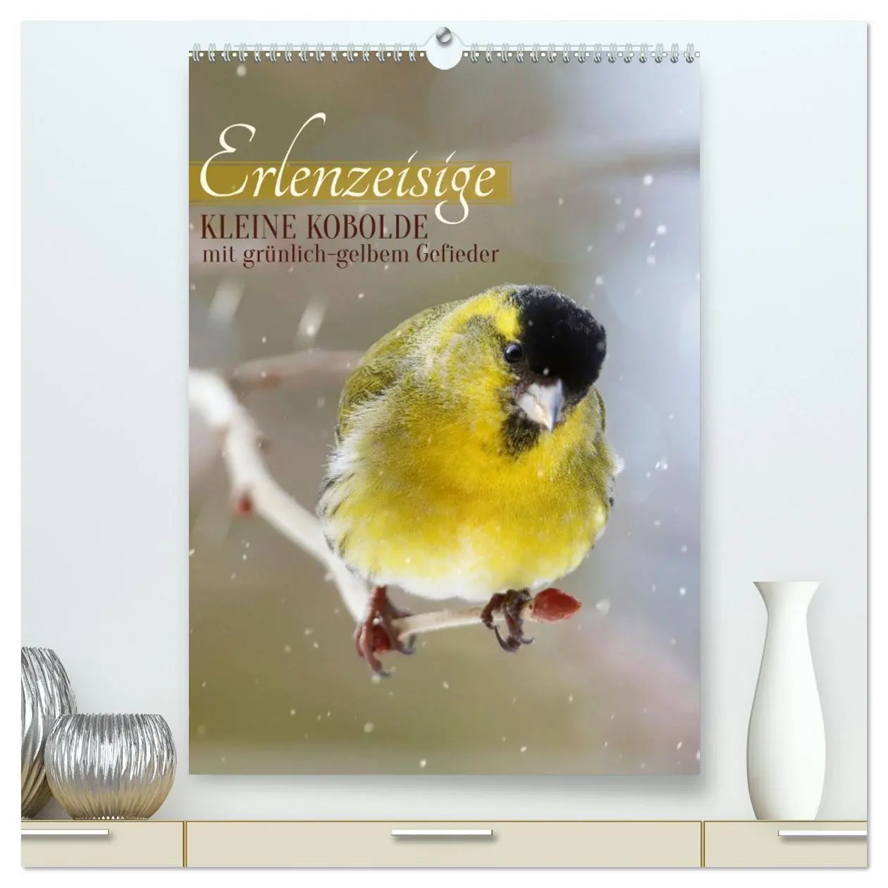 Cover: 9783516273274 | Erlenzeisige, kleine Kobolde (hochwertiger Premium Wandkalender...