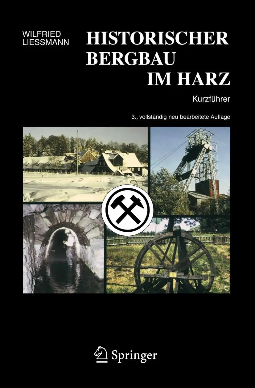 Cover: 9783540313274 | Historischer Bergbau im Harz | Kurzführer | Wilfried Liessmann | Buch Cover: 9783540313274 | Historischer Bergbau im Harz | Kurzführer | Wilfried Liessmann | Buch