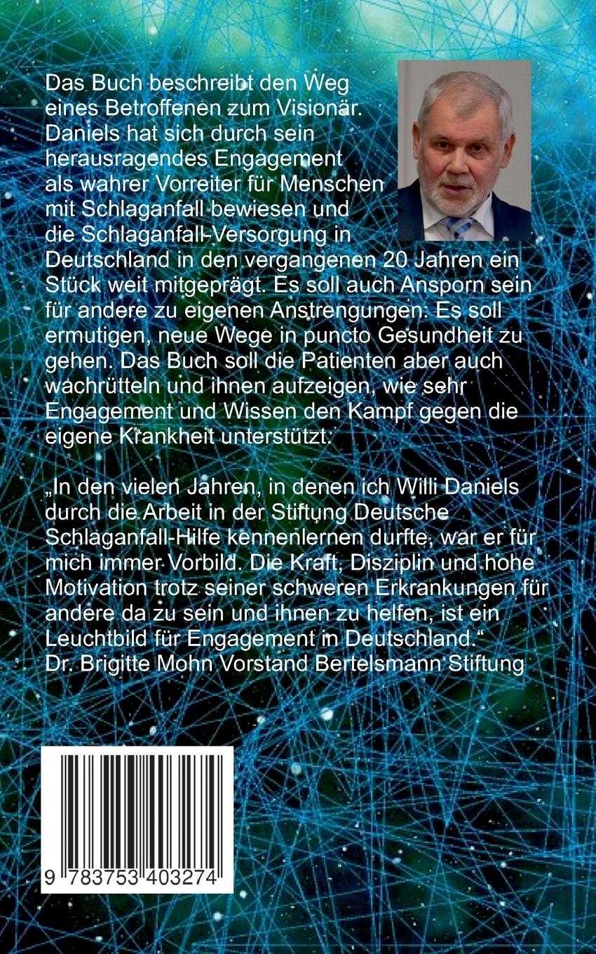 Rückseite: 9783753403274 | SCHLAGANFALL | Vom Betroffenen zum Visionär | Willi Daniels | Buch