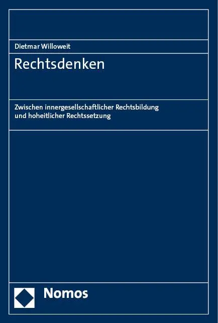 Cover: 9783848783274 | Rechtsdenken | Dietmar Willoweit (u. a.) | Buch | 406 S. | Deutsch