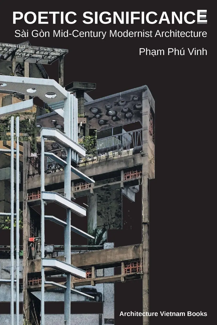 Cover: 9781087943374 | Poetic Significance | Sài Gòn Mid-Century Modernist Architecture