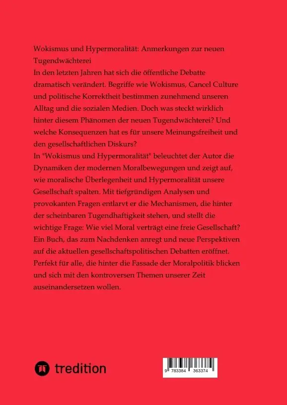 Rückseite: 9783384363374 | Wokismus und Hypermoralität | Anmerkungen zur neuen Tugendwächterei