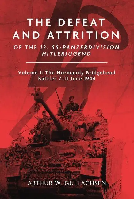 Cover: 9781636243474 | The Defeat and Attrition of the 12. Ss-Panzerdivision Hitlerjugend