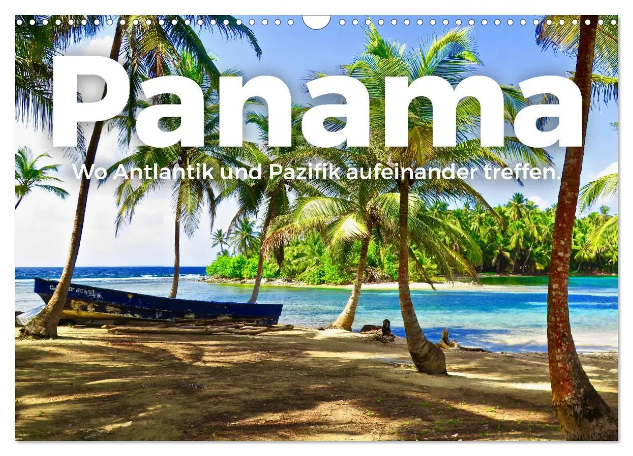 Cover: 9783457613474 | Panama - Wo Atlantik und Pazifik aufeinander treffen. (Wandkalender...