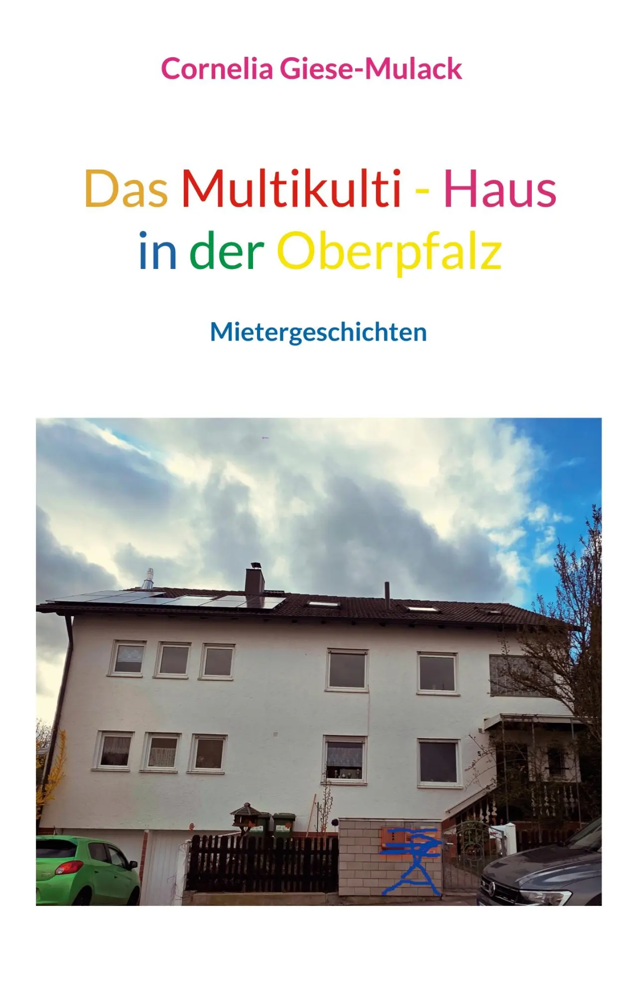 Cover: 9783696373474 | Das Multikulti - Haus in der Oberpfalz | Mietergeschichten | Buch