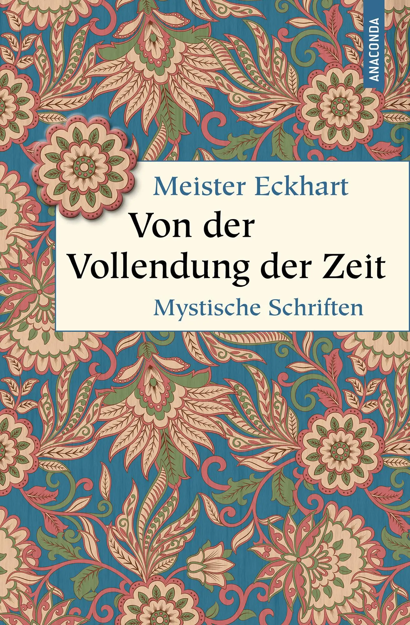 Cover: 9783730613474 | Von der Vollendung der Zeit. Mystische Schriften | Eckhart Meister