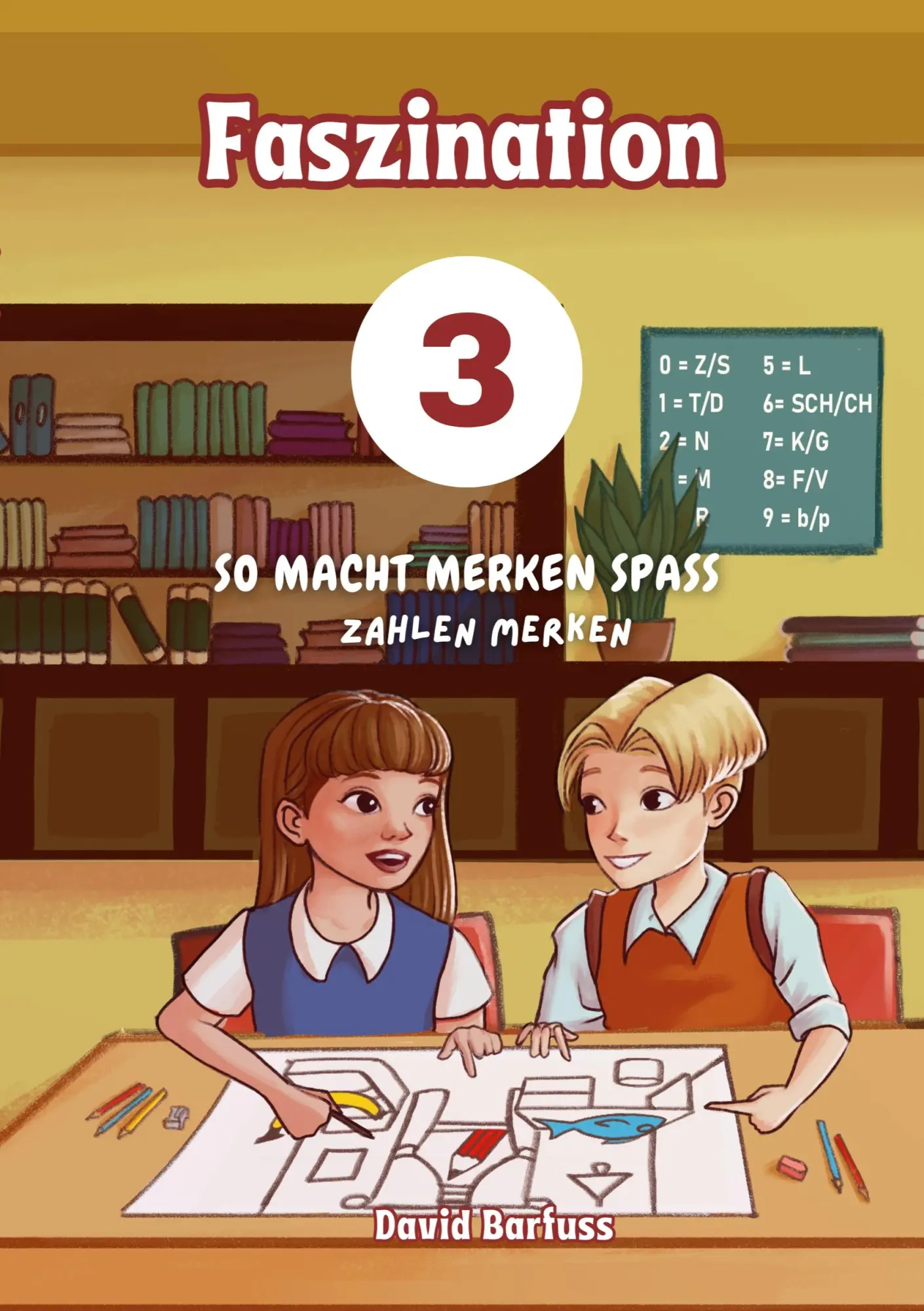 Faszination: So macht Merken Spass: Zahlen merken (Faszination Merken: Zahlen merken)