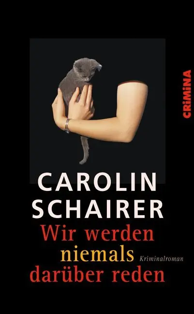 Cover: 9783897413474 | Wir werden niemals darüber reden | Kriminalroman | Carolin Schairer