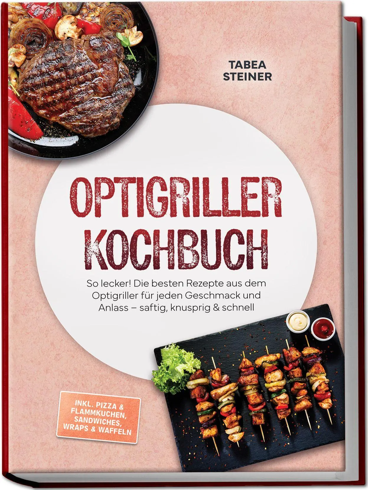 Cover: 9783989103474 | Optigriller Kochbuch: So lecker! Die besten Rezepte aus dem...