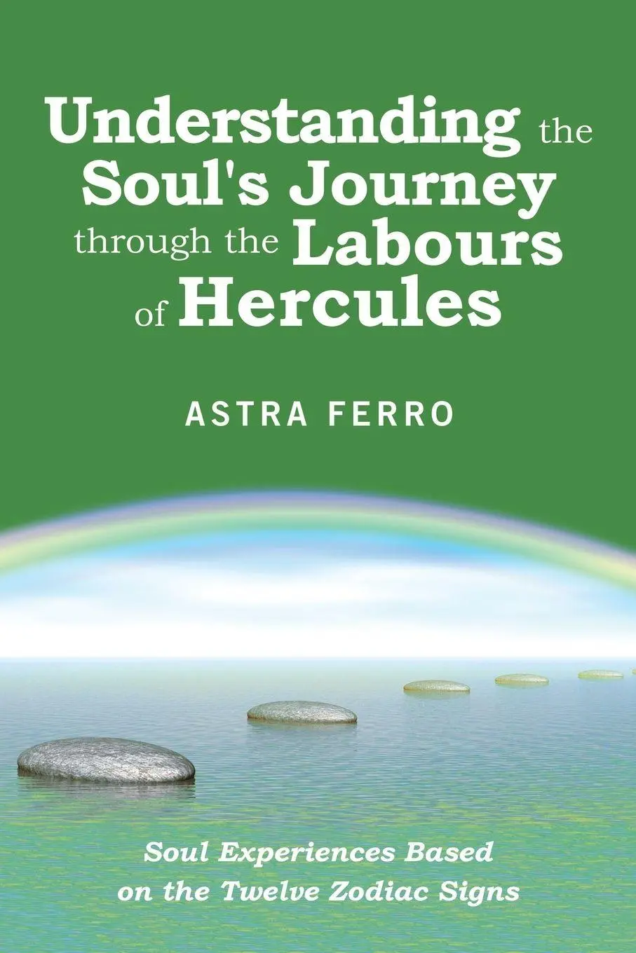 Cover: 9798765233474 | Understanding the Soul's Journey Through the Labours of Hercules