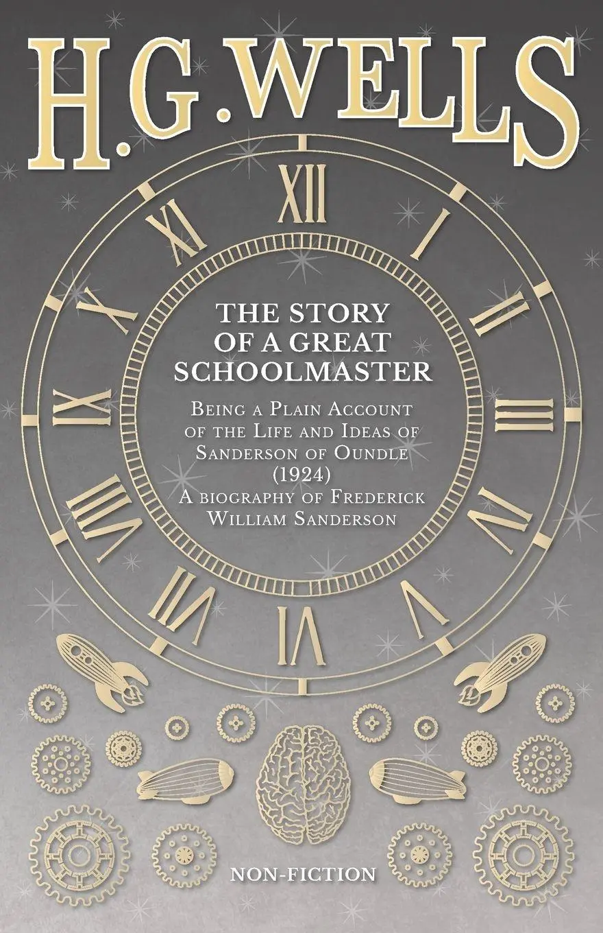 Cover: 9781473333574 | The Story of a Great Schoolmaster | H. G. Wells | Taschenbuch | 2016